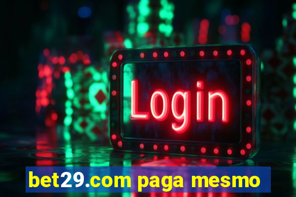 bet29.com paga mesmo